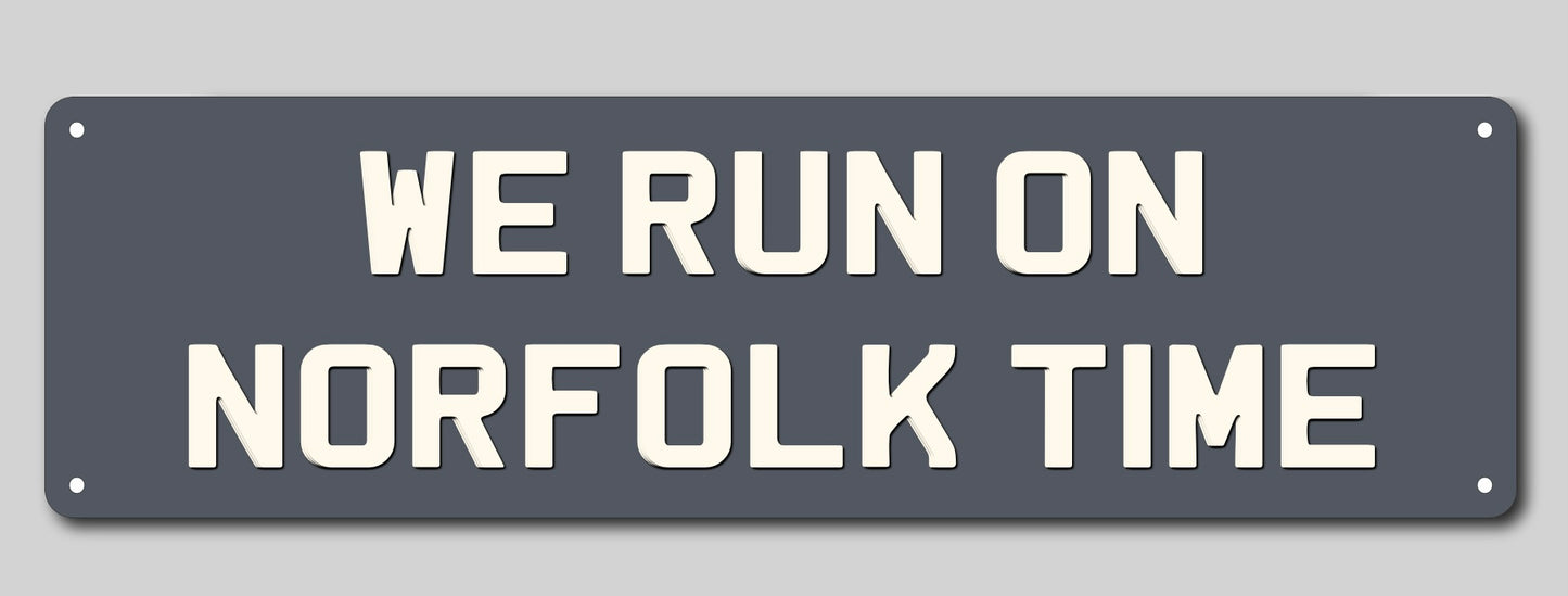 We Run On Norfolk Time Metal Sign